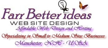 Farr Better Ideas - Affordable Web Site Design & Hosting - Manchester, NH