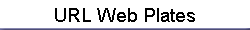 URL Web Plates